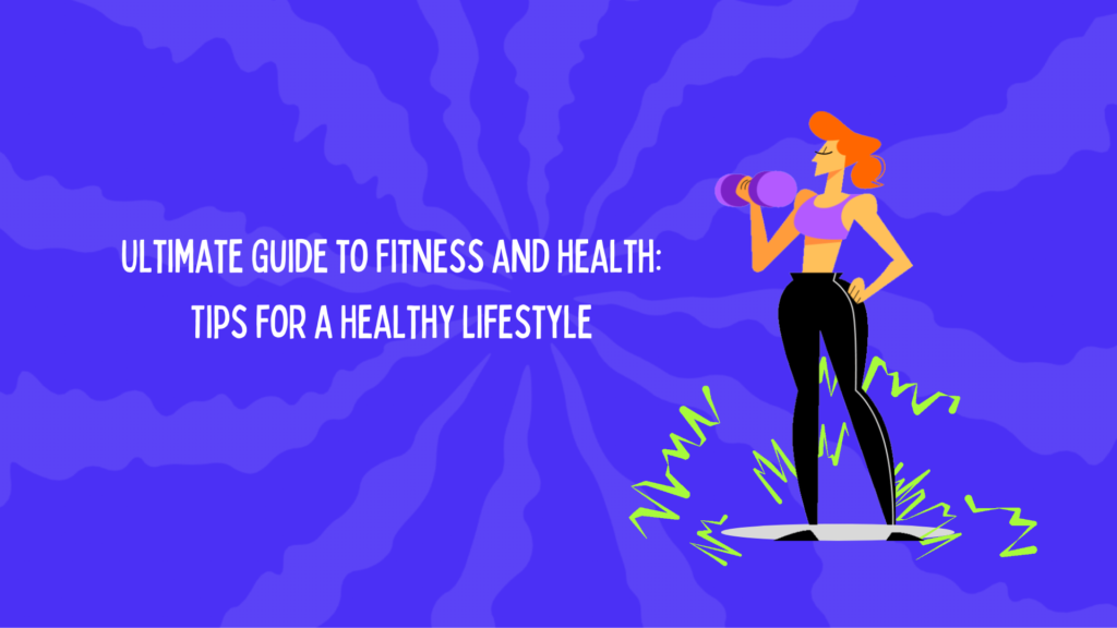 Fitness and health tips for beginners Ultimate Guide to Fitness and Health: Tips for a Healthy Lifestyle Fitness and health tips for beginners fitness and health tips for beginners